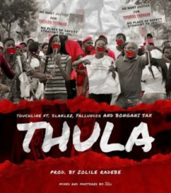 Touchline - Thula ft. Blaklez, Yallunder & Bongane Sax